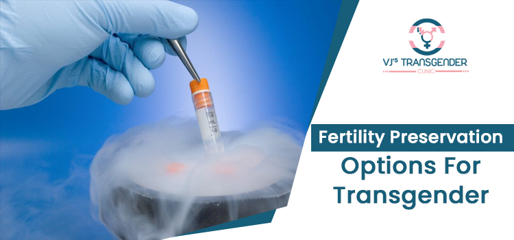 Fertility-Preservation-Options-For-Transgender-vjs-transgender
