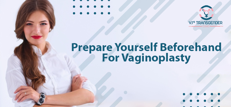   Doctor’s guide: How to prepare yourself for vaginoplasty gender change surgery?