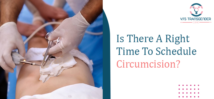 Is There A Right Time To Schedule Circumcision