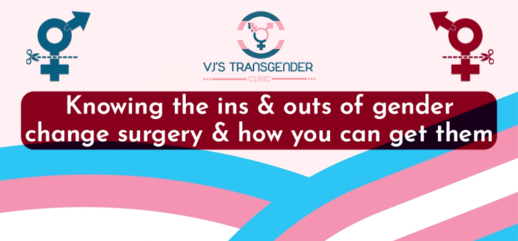 Knowing-the-ins-and-outs-of-gender-change-surgery-and-how-you-can-get-them