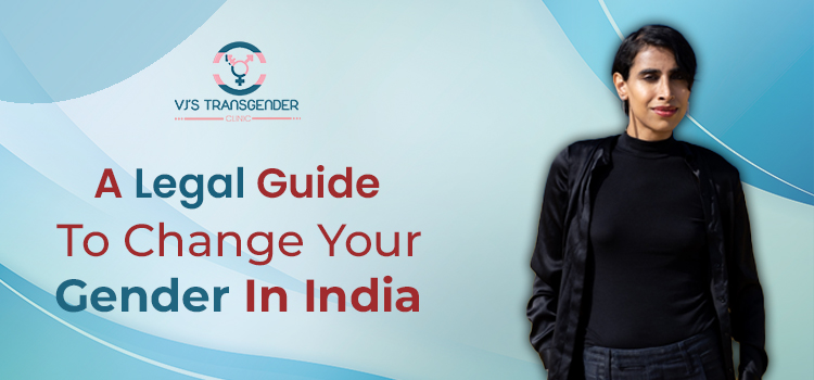 A Legal Guide to Change Your Gender in India